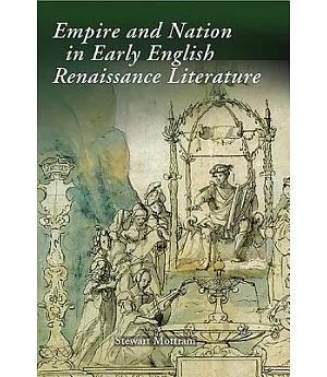 Empire and Nation in Early English Renaissance Literature