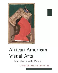 African American Visual Arts: From Slavery to the Present