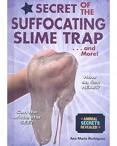 Secret of the Suffocating Slime Trap and More!