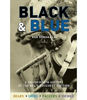 Black & Blue: A Smash-Mouth History of the NFL’s Roughest Division