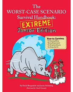 The Worst-Case Scenario Survival Handbook: Extreme Junior Edition