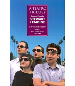 A Teatro Trilogy: Selected Plays