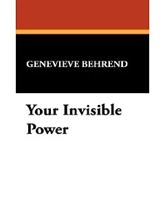 Your Invisible Power