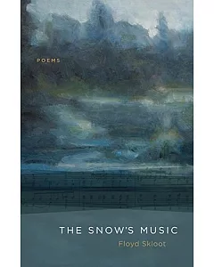 The Snow’s Music: Poems