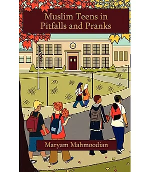 Muslim Teens in Pitfalls and Pranks