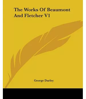 The Works of Beaumont and Fletcher