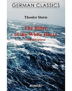 The Rider of the White Horse: The Dykemaster