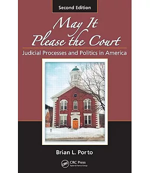 May It Please the Court: Judicial Processes and Politics in America