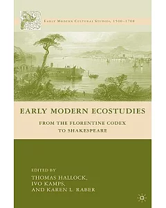 Early Modern Ecostudies: From the Florentine Codex to Shakespeare