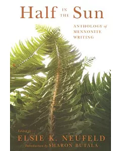 Half In The Sun: Anthology of Mennonite Writing