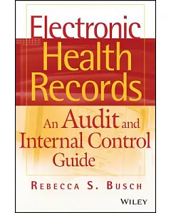 Electronic Health Records: An Audit and Internal Control Guide