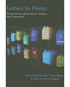 Letters to Poets: Conversations About Poetics, Politics, and Community
