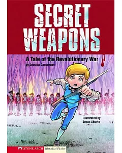 Secret Weapons: A Tale of the Revolutionary War
