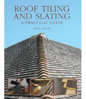 Roof Tiling and Slating: A Practical Guide