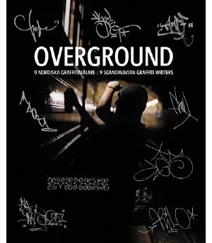 Overground: 9 Scandinavian Graffiti Writers