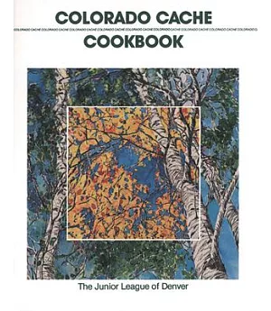 Colorado Cache Cookbook: 30th Anniversary Edition