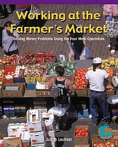 Working at the Farmer’s Market: Solving Money Problems Involving the Four Math Operations