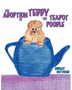 The Adoption of Teddy the Teapot Poodle