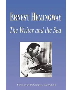 Ernest Hemingway: The Writer and the Sea