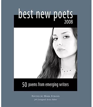 BEST NEW POETS 2008: 50 Poems from Emerging Writers
