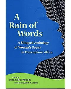 A Rain of Words: A Bilingual Anthology of Women’s Poetry in Francophone Africa