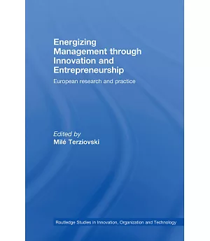 Energizing Management Through Innovation and Entrepreneurship: European Research and Practice