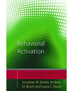 Behavioral Activation: Distinctive Features