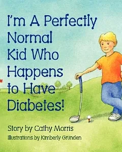 I’m A Perfectly Normal Kid Who Happens to Have Diabetes!