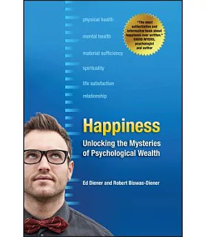 Happiness: Unlocking the Mysteries of Psychological Wealth