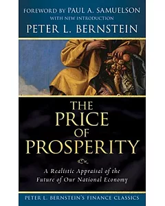 The Price of Prosperity: A Realistic Appraisal of the Future of Our National Economy