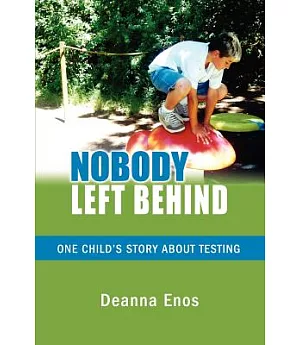 Nobody Left Behind: One Child’s Story About Testing