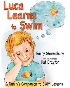 Luca Learns to Swim: A Family’s Companion to Swim Lessons