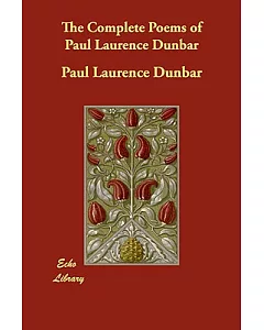 The Complete Poems of paul laurence Dunbar