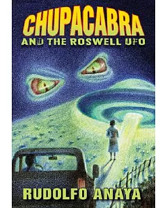 Chupacabra and the Roswell UFO