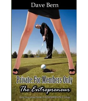 Private: For Members Only-the Entrepreneur