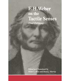E. H. Weber on the Tactile Senses