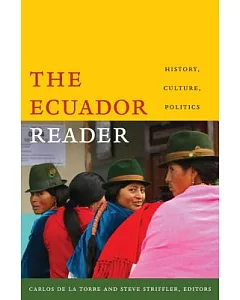 The Ecuador Reader: History, Culture, Politics