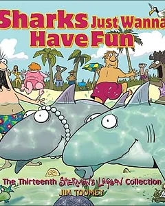 Sharks Just Wanna Have Fun: The Thirteenth Sherman’s Lagoon Collection