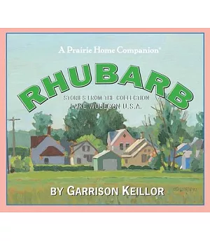 Rhubarb: Stories from the Collection Lake Wobegon U.s.a.