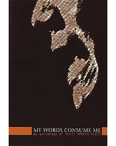 My Words Consume Me: An Anthology of Youth Speaks Poets
