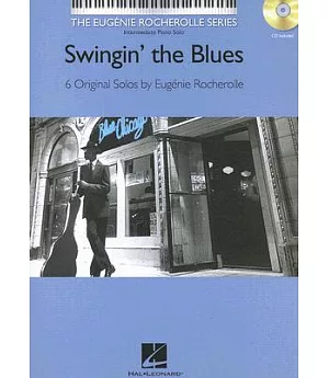 Swingin’’ the Blues: The Eugenie Rocherolle Series Intermediate Piano Solos
