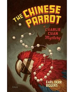 The Chinese Parrot: A Charlie Chan Mystery