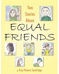 Two Stories About Equal Friends