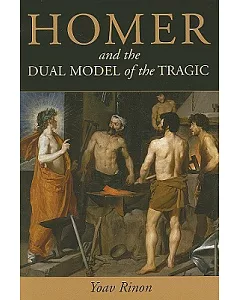 Homer And The Dual Model Of The Tragic