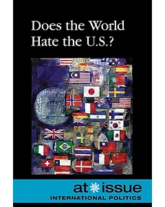 Does the World Hate the U.S.?