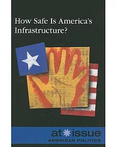 How Safe Is America’s Infrastructure?