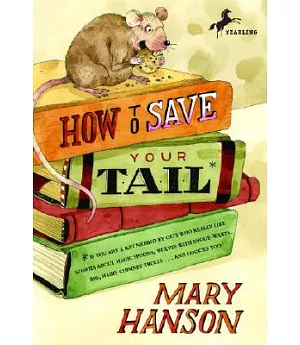 How to Save Your Tail: If You Are a Rat Nabbed by Cats Who Really Like Stories About Magic Spoons, Wolves With Snout-warts, Big,