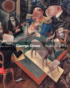 George Grosz Berlin-New York