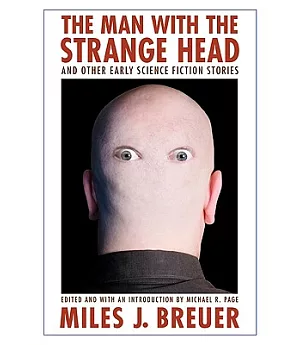 The Man With the Strange Head and Other Early Science Fiction Stories