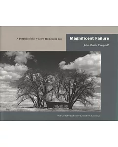 Magnificent Failure: A Portrait of the Western Homestead Era